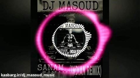 DJ Masoud - Sanam Sanam