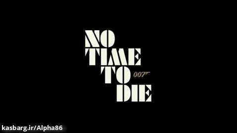 تریلر فیلم جیمز باند: زمانی برای مردن نیست 2021 (no time to die)