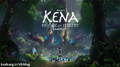 نیم ساعت از گیم پلی Kena: Bridge of Spirits