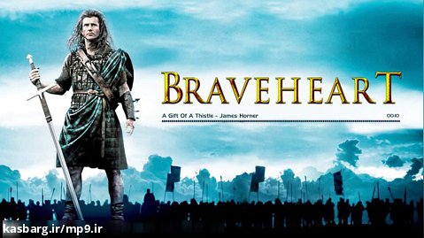 Braveheart - A Gift Of A Thistle - James Horner