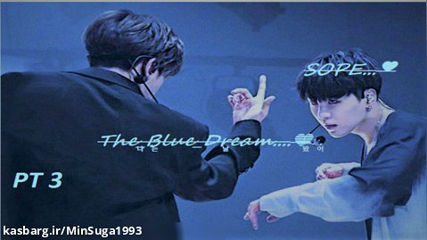 رمان فیک سپ( BTS Sope) Blue Dream PT3 رویای آبی(پارت سوم)SOPE BTS/شوگا و هوبا
