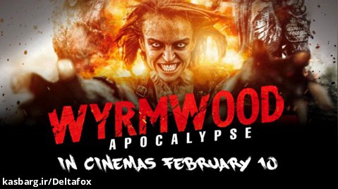 فیلم ویرموود: آخر زمان Wyrmwood: Apocalypse 2022
