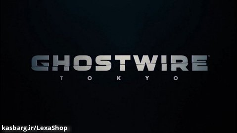 تریلر عمیق گیم پلی بازی گوست وایر توکیو (Ghostwire: Tokyo) | لکسا شاپ | LexaShop