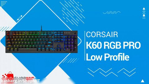 Corsiar K60 RGB PRO CHERRY MX Low Profile Mechanical Gaming Keyboard | SHOPMIT