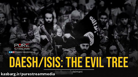 Daesh/ISIS: The Evil Tree | Haj Qasem Soleimani