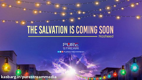 The Salvation is Coming Soon | Nasheed