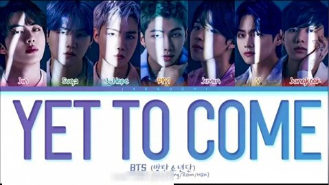 BTS _ Yet To Come (The Most Beautiful Moment) Lyrics