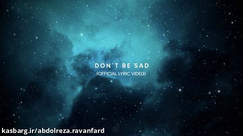 Dont Be Sad (Oficial Lyric Video)