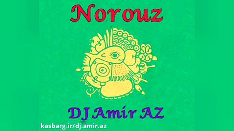 Norouz - DJ Amir AZ