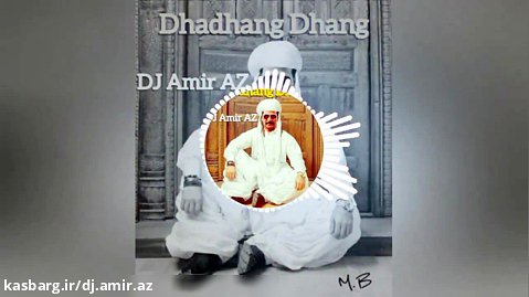 Dhadhang Dhang - DJ Amir AZ