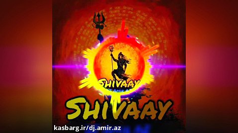Shivaay - DJ Amir AZ