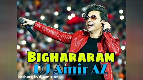 Bighararam - DJ Amir AZ Remix