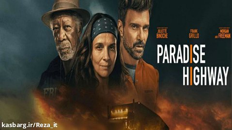 فیلم بزرگراه بهشت Paradise Highway 2022 زیرنویس فارسی