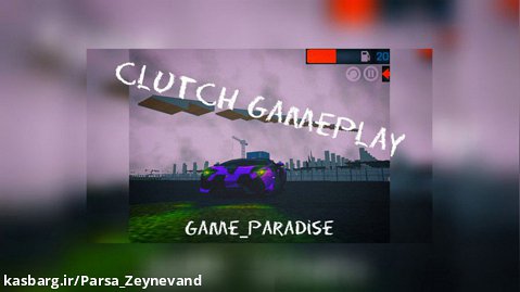 گیمپلی بازی کلاچ   |   ClutchGameplay