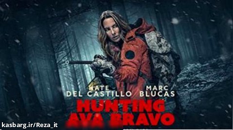 فیلم شکار آوا براوو Hunting Ava Bravo 2022 زیرنویس فارسی
