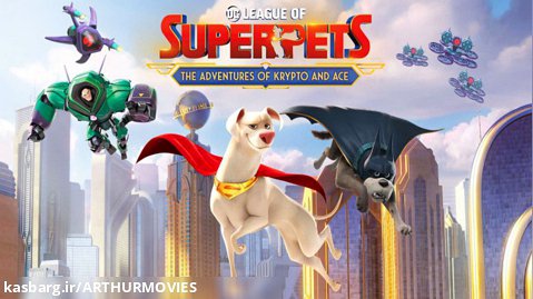 دانلود انیمیشن league of super pets با دوبله فارسی ! League of super pets 2022