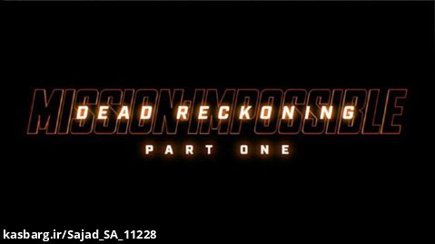 تیزر فیلم ماموریت غیر ممکن 7 Mission Impossible 7 Dead Reckoning Part One 2023