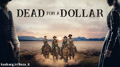 فیلم مردن برای یک دلار Dead for A Dollar 2022 زیرنویس فارسی