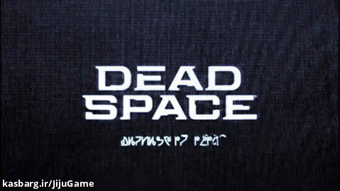 اولین تریلر گیم پلی Dead Space Remake