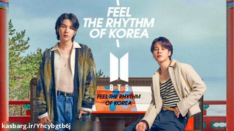 ویدیو Feel the Rhythm of Korea with BTS برای دجون با حضور جیمین و شوگا