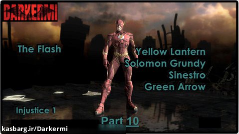 راهنمای بازی Injustice 1 همراه با زیرنویس انگلیسی بخش : Flash Part 10