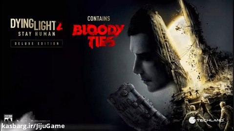 اولین DLC بازی Dying Light 2 Stay Human با نام Bloody Ties