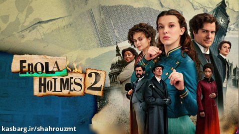 فیلم انولا هولمز 2  Enola Holmes 2 (2022) دوبله فارسی