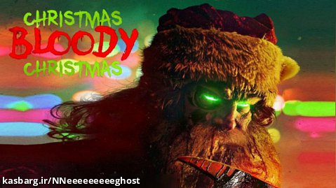 فیلم سینمایی کریسمس خونین جدید Christmas Bloody Christmas 2022New