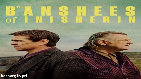 فیلم بانشی های اینشیرین ۲۰۲۲ | The Banshees of Inisherin 2022 | بدون سانسور
