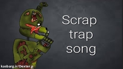 Scrap trap song