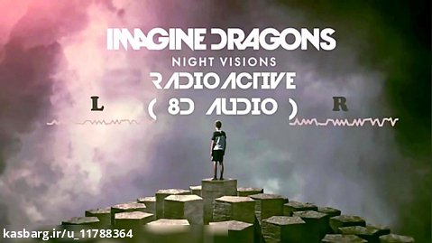 آهنگ Radio Acitve از IMagine dragons 8D