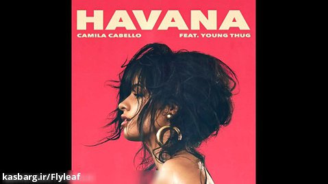 اهنگ Havana از Camila Cabello