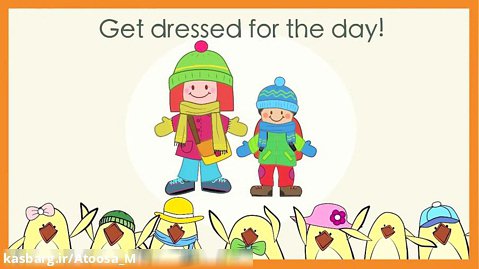 Get Dressed for the day (Song)