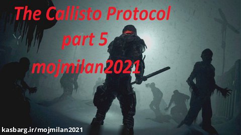 بازی The Callisto Protocol قسمت پنجم