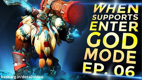 Dota 2 - When SUPPORTS Enter GOD Mode - Ep. 06