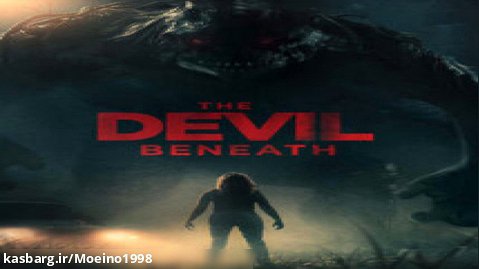 فیلم شیطان نهفته Devil Beneath 2023