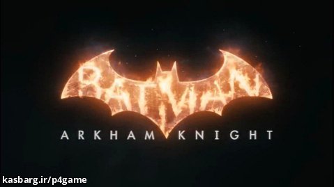 تریلر بازی Batman - Arkham Knight