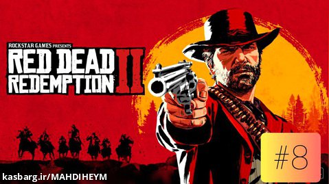 گیم پلی بازی ردد ریدمپشن ۲ پارت ۸ / Red Dead Redemption 2