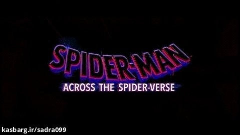 دومین تریلر انیمیشن "Spider-Man Across the Spider-Verse" (کیفیت۱۰۸۰)