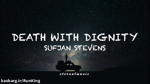 Sufjan Stevens - Death with Dignity (Lyrics)
