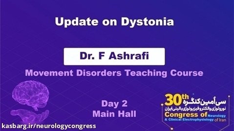Update on Dystonia / Dr. F Ashrafi
