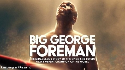 فیلم جورج فورمن بزرگ Big George Foreman 2023 زیرنویس فارسی