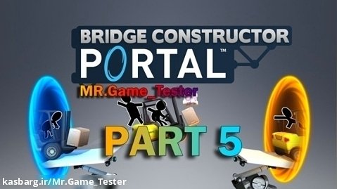 Portal Bridge Constructor | پارت 5 حل پازل تست چمبر 8