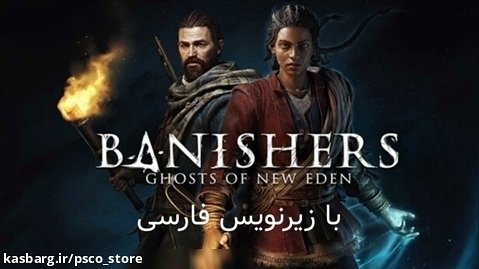 تریلر بازی Banishers : Gosts Of New Eden با زیرنویس فارسی