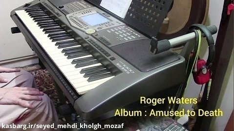 Roger Waters , It's a Miracle Cover - Intro , Keyboard : Nariman Kholgh Mozaffar