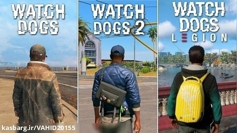 مقایسه گیم پلی بازی Watch Dogs vs Watch Dogs 2 vs Watch Dogs Legion