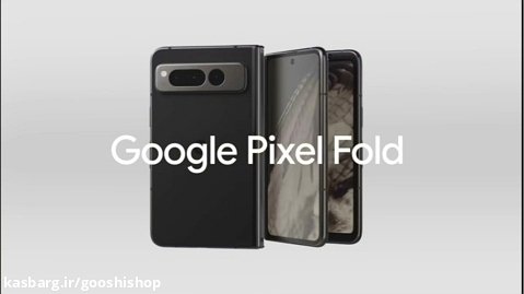 ویدئو رسمی معرفی گوشی Google Pixel Fold
