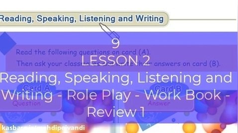 تدریس Listening - Role Play - Work Book - Review درس 2 زبان نهم (پیش نمایش)