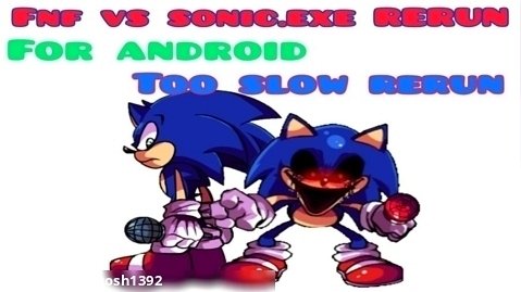 FNF vs Sonic.exe Too slow rerun for android (APK)