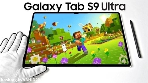 بررسی تبلت سامسونگ Samsung Galaxy Tab S9 Ultra و تست بازی